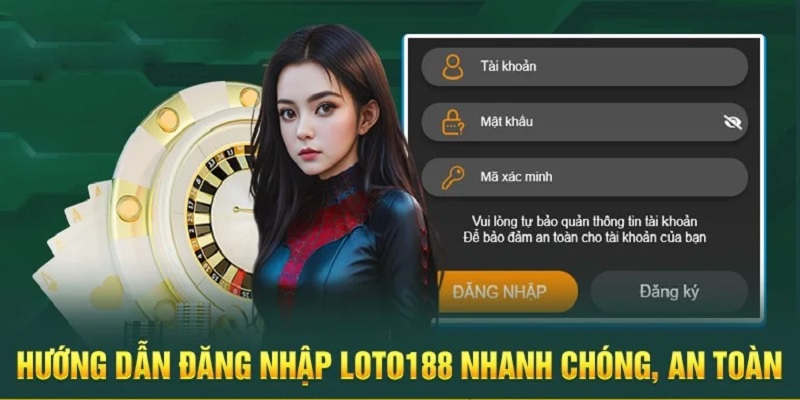 Quy trình đăng nhập loto188 khá đơn giản